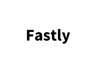 ファストリー（Fastly） $FSLY